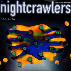 The Nightcrawlers featuring John Reid - Surrender your love