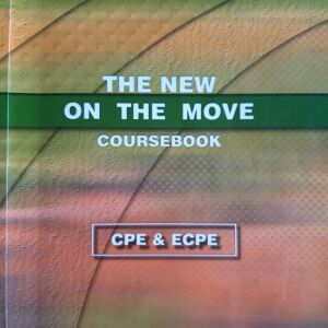 THE NEW ON THE MOVE , COURSEBOOK , CPE & ECPE