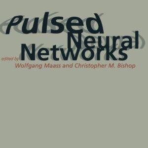 Βιβλίο "Pulsed Neural Networks", W.Maas & C.Bishop, MIT Press, 1999