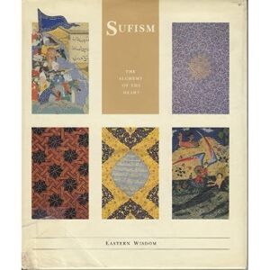 Sufism: The Alchemy of the Heart