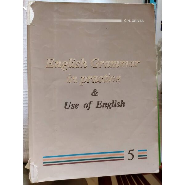 English Grammar in Practice and Use of English 5 konstantinos n. grivas 2000 Grivas Publications
