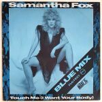SAMANTHA FOX - TOUCH ME (I WANT YOUR BODY) BLUE MIX
