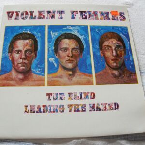 VIOLENT FEMMES -THE BLIND LEADING THE NAKED