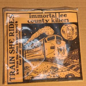 7" Immortal Lee County Killers – Train She Rides (Orange Sleeve)