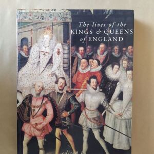 THE LIVES OF THE KINGS & QUEENS OF ENGLAND BY ANTONIA FRASER