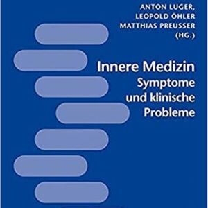 Innere Medizin - Symptome und klinische Probleme Anton Luger