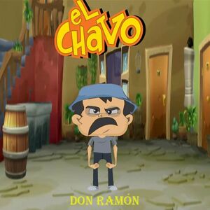 EL CHAVO(Don Ramón)