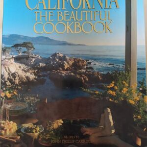 California The Beautiful Cookbook -  John P. Carroll