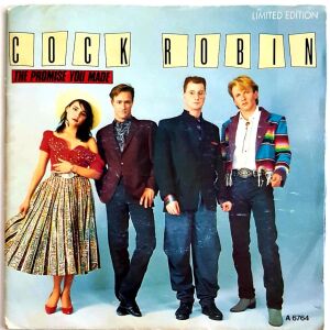 COCK ROBIN - THE PROMISE YOU MADE  LIMITED EDITION 7" VINYL RECORD