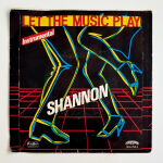 SHANNON - LET THE MUSIC PLAY  7" VINYL RECORD