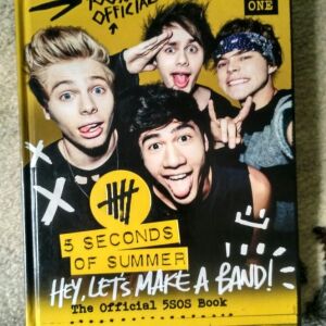 5 SECONDS OF SUMMER, HEY LET'S MAKE A BAND, OFFICIAL 5SOS BOOK