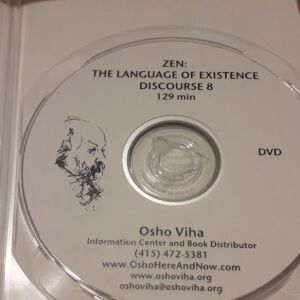 Osho dvd, 129 min, Zen : The language of existence, Discourage 8, Osho Viha
