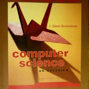 Brookshear - Computer science an overview
