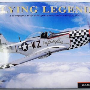 Flying Legends: A photographic study of the great piston Combat Aircraft of World War II