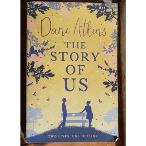 The Story of Us, Dani Atkins (βιβλίο στα αγγλικά)