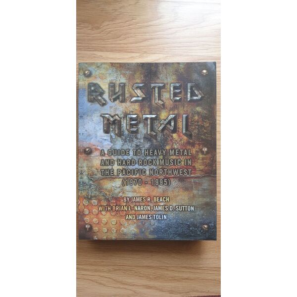 Rusted Metal James R. Beach, Brian L. Naron, James D. Sutton