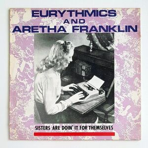 EURYTHMICS & ARETHA FRANKLIN - SISTERS ARE DOIN' IT FOR THEMSELVES   12" MAXI SINGLE
