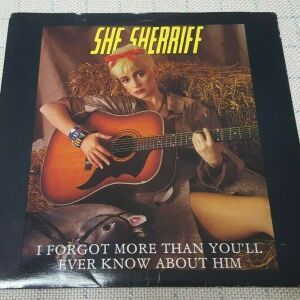 She Sherriff – I Forgot More Than You'll Ever Know About Him 7 UK 1982'
