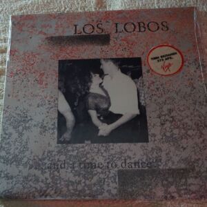 LOS LOBOS -AND A TIME TO DANCE