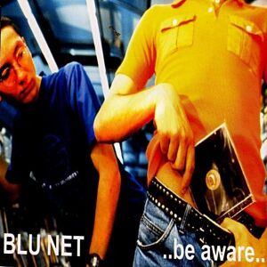 BLU NET"BE AWARE" - CD EP
