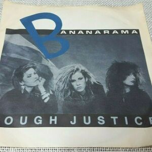 Bananarama – Rough Justice 7' Germany 1984'