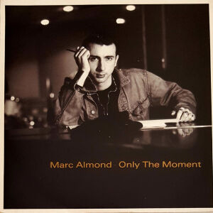 MARC ALMOND - ONLY THE MOMENT 7" VINYL RECORD