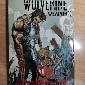 Wolverine Weapon X - Tomorrow Dies Today