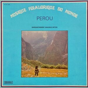 Δίσκος Βινύλιου Maurice Bitter – Pérou   Άψογη Κατάσταση (Near Mint ) ,Μουσική απο το Περού , Λατινική Αμερική , Λάτιν Βινύλιο , Vinyl LP